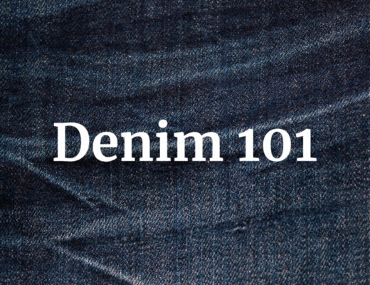 Denim 101 – The Ultimate Denim Guide